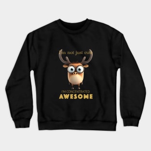 Deer Concentrated Awesome Cute Adorable Funny Quote Crewneck Sweatshirt